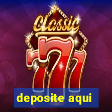 deposite aqui